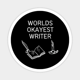 World okayest writer Magnet